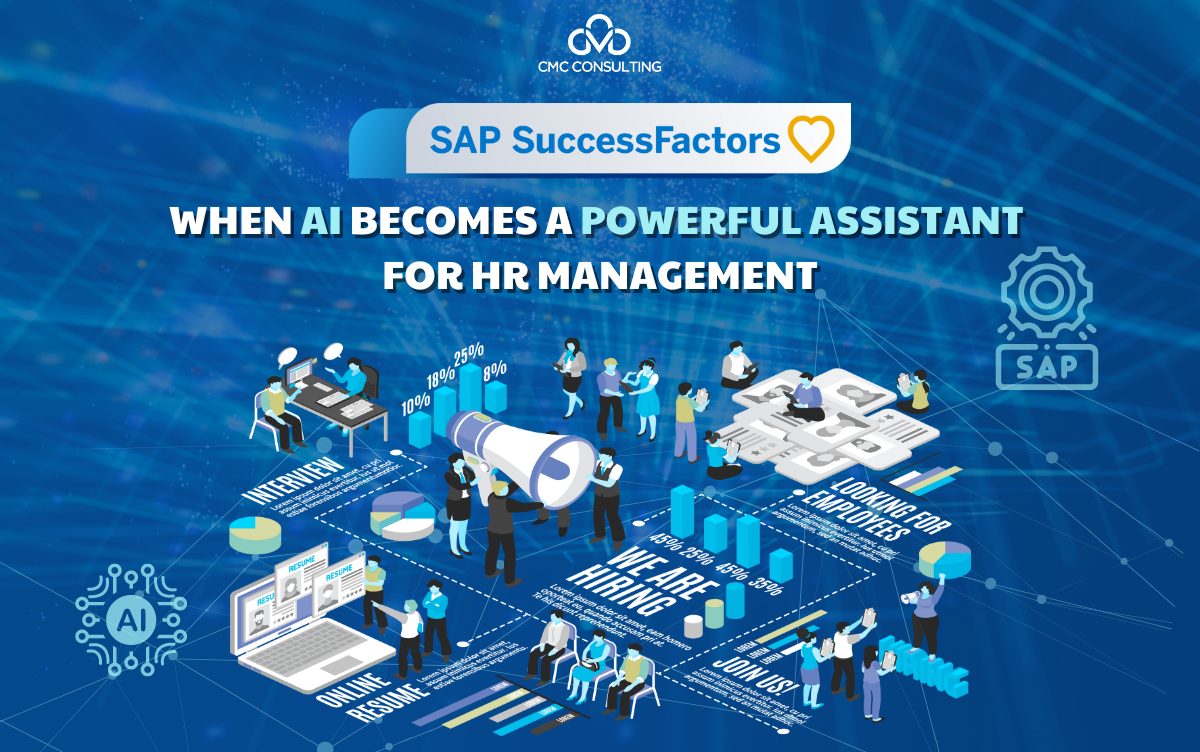 SAP SUCCESSFACTORS: WHEN AI BECOMES A POWERFUL ASSISTANT FOR HR MANAGEMENT SAP SUCCESSFACTORS: WHEN AI BECOMES A POWERFUL ASSISTANT FOR HR MANAGEMENT