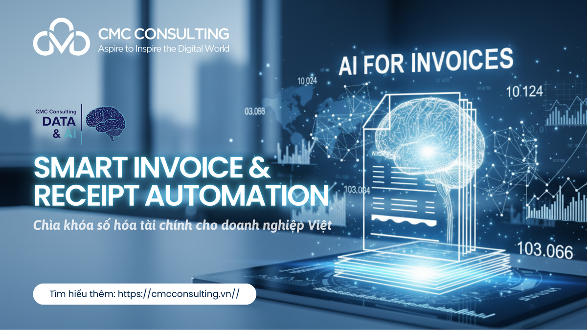 SMART INVOICE & RECEIPT AUTOMATION: CHÌA KHÓA SỐ HÓA TÀI CHÍNH CHO DOANH NGHIỆP VIỆT SMART INVOICE & RECEIPT AUTOMATION: CHÌA KHÓA SỐ HÓA TÀI CHÍNH CHO DOANH NGHIỆP VIỆT