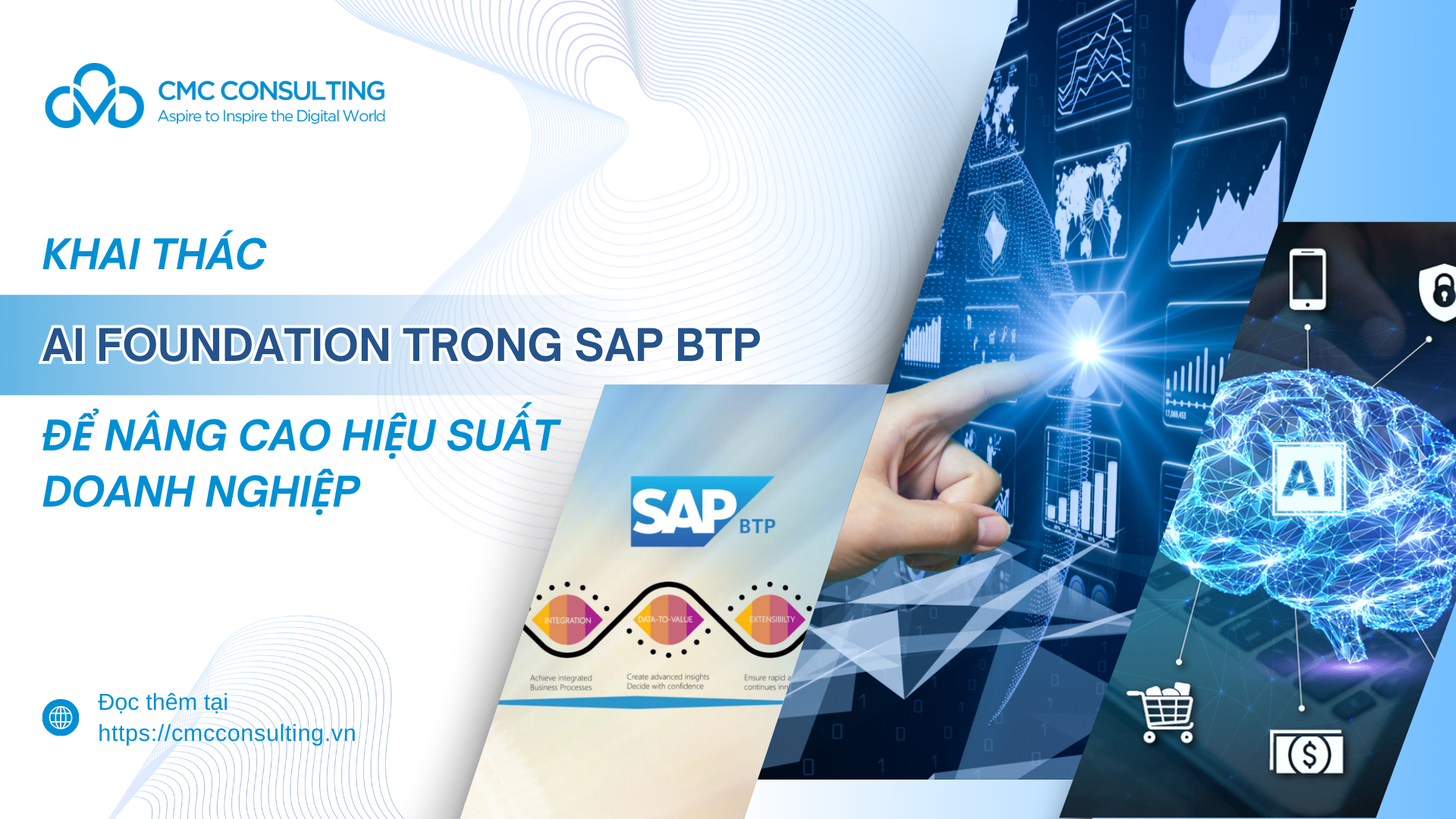 KHAI THÁC AI FOUNDATION TRONG SAP BTP ĐỂ NÂNG CAO HIỆU SUẤT DOANH NGHIỆP KHAI THÁC AI FOUNDATION TRONG SAP BTP ĐỂ NÂNG CAO HIỆU SUẤT DOANH NGHIỆP