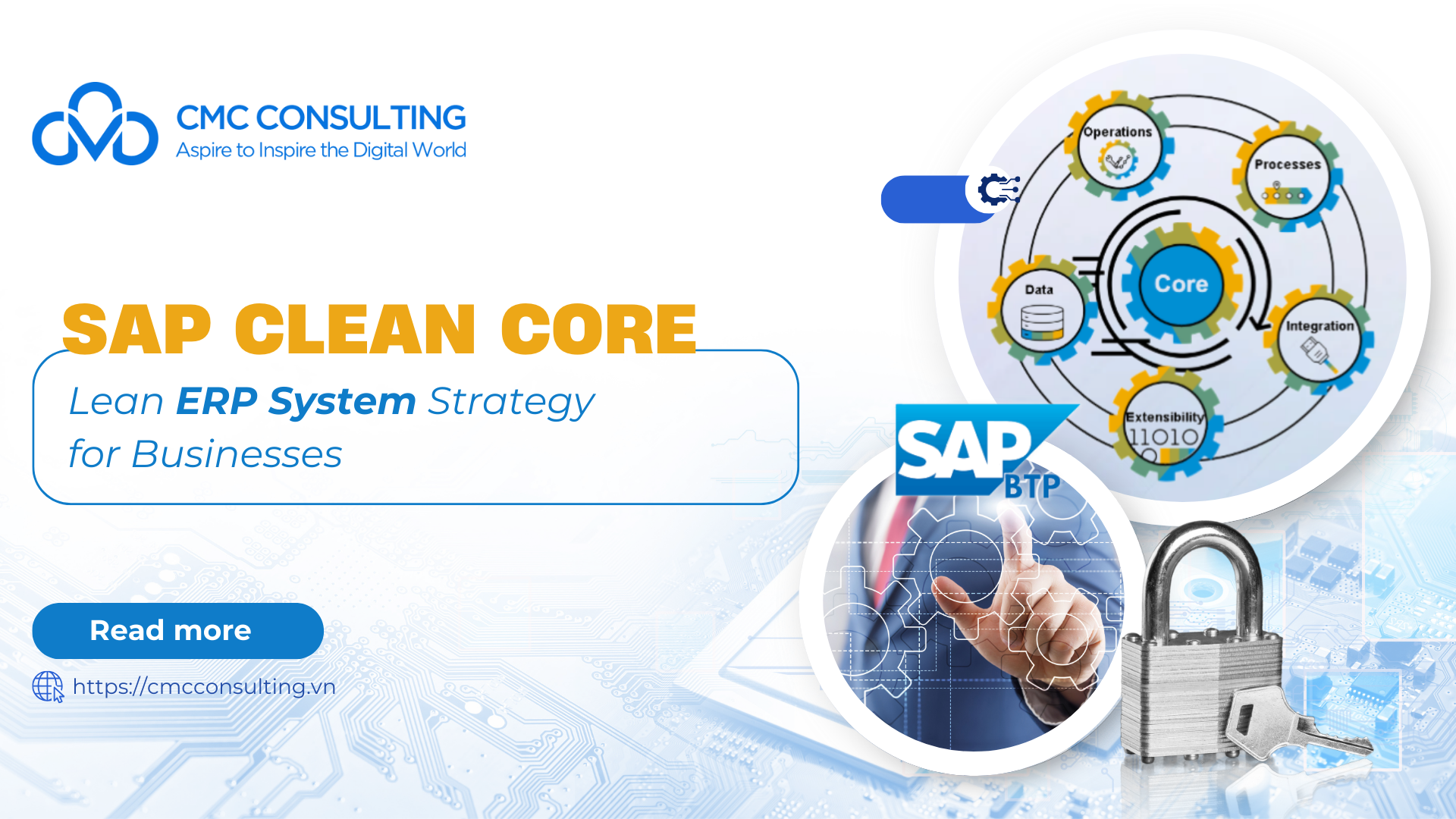 SAP CLEAN CORE: CHIẾN LƯỢC TINH GỌN HỆ THỐNG ERP CHO DOANH NGHIỆP