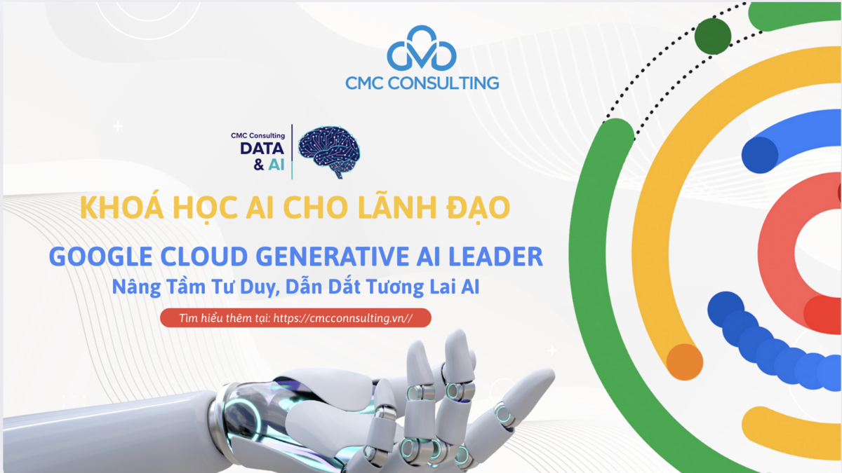 GOOGLE CLOUD GENERATIVE AI LEADER: KHÓA HỌC ĐỘT PHÁ CHO LÃNH ĐẠO VÀ QUẢN LÝ GOOGLE CLOUD GENERATIVE AI LEADER: KHÓA HỌC ĐỘT PHÁ CHO LÃNH ĐẠO VÀ QUẢN LÝ