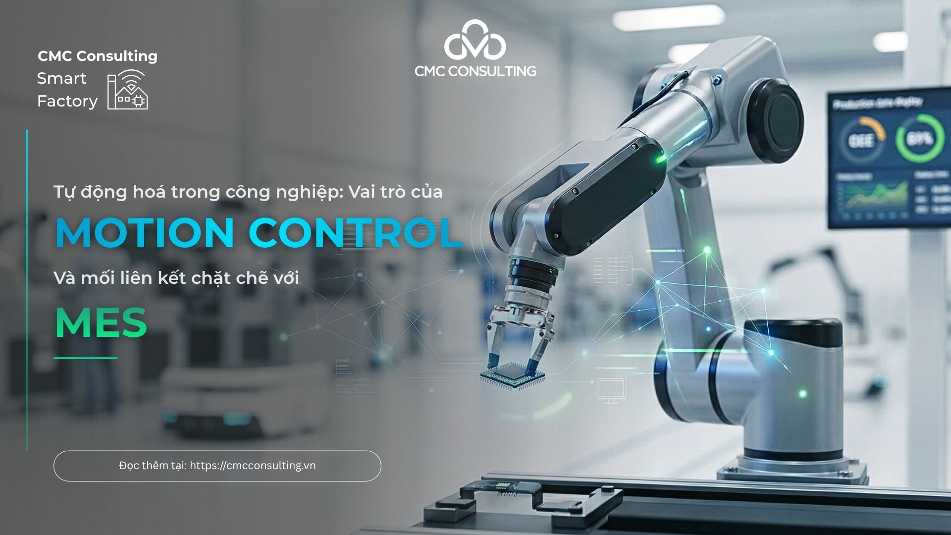 TỰ ĐỘNG HOÁ CÔNG NGHIỆP: VAI TRÒ CỦA MOTION CONTROL VÀ MỐI LIÊN KẾT CHẶT CHẼ VỚI MES