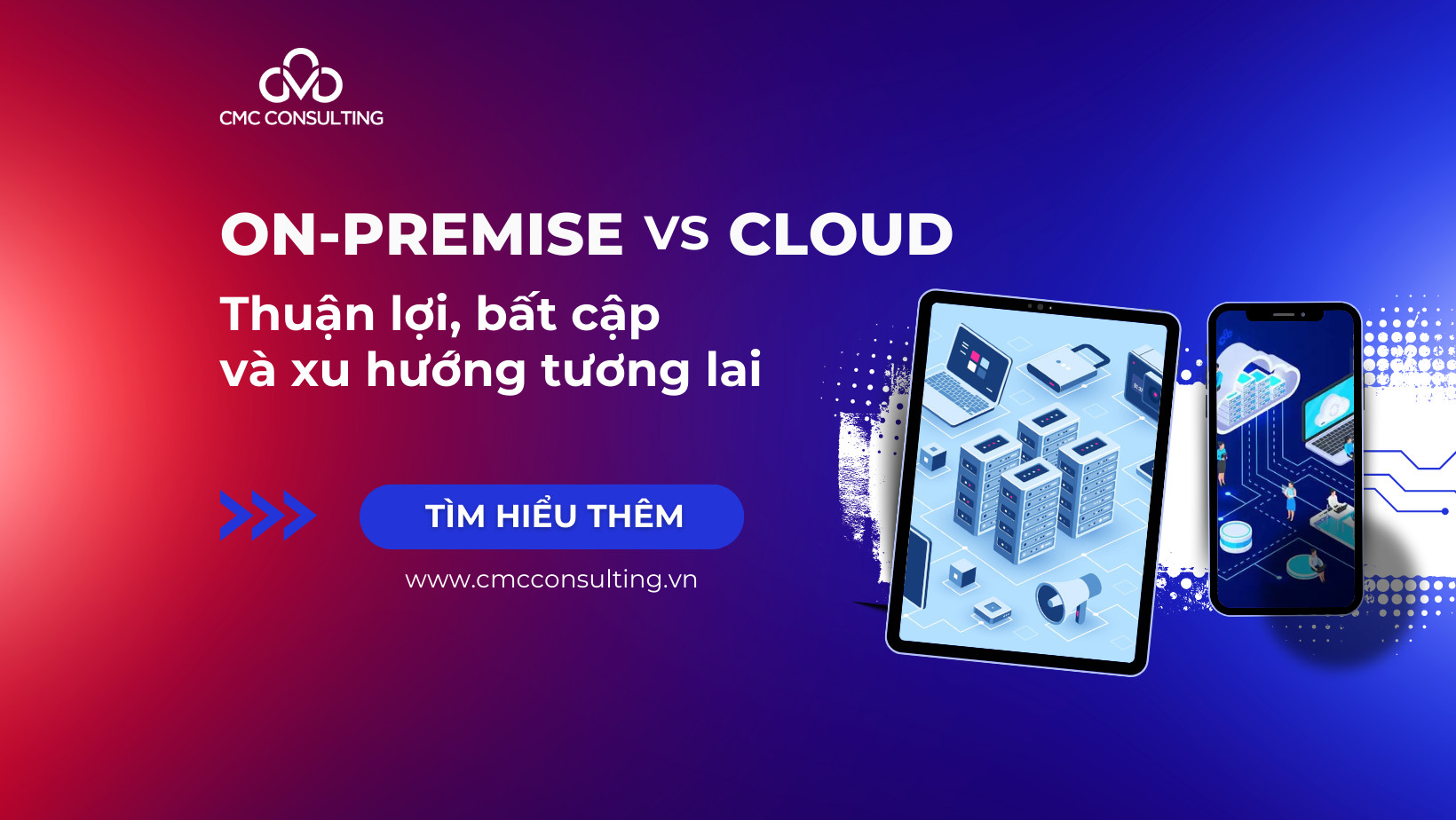 On-premise và Cloud: Thuận lợi, Bất lợi Và Xu hướng tương lai