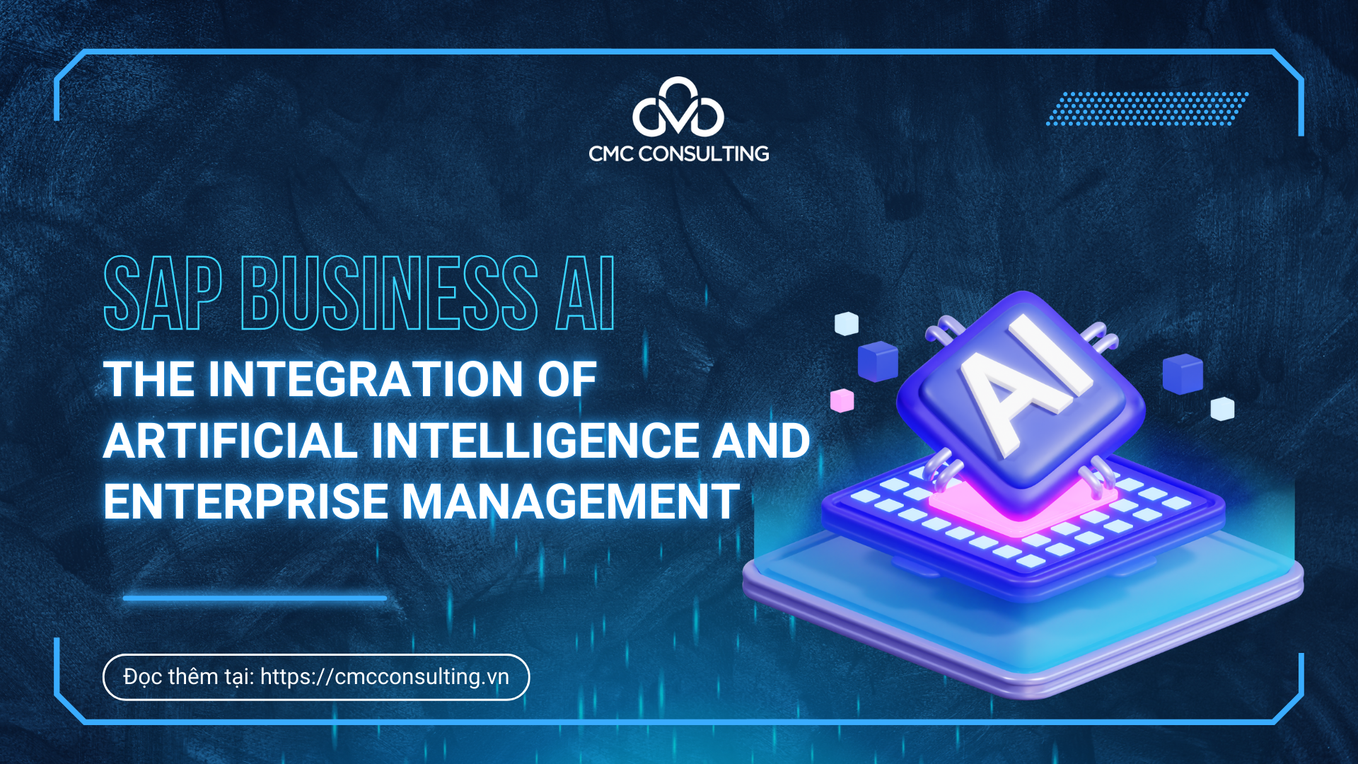 SAP BUSINESS AI - THE INTEGRATION OF ARTIFICIAL INTELLIGENCE AND ENTERPRISE MANAGEMENT
