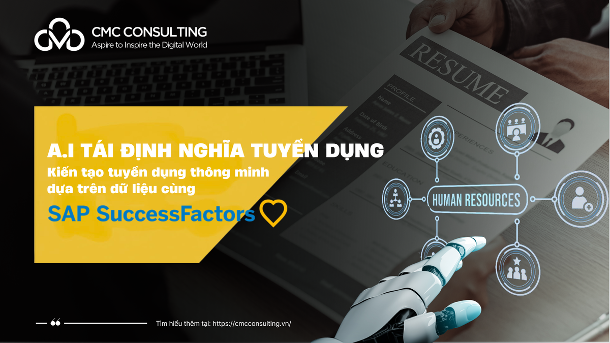 A.I KIẾN TẠO TUYỂN DỤNG THÔNG MINH DỰA TRÊN DỮ LIỆU CÙNG SAP SUCCESSFACTORS 