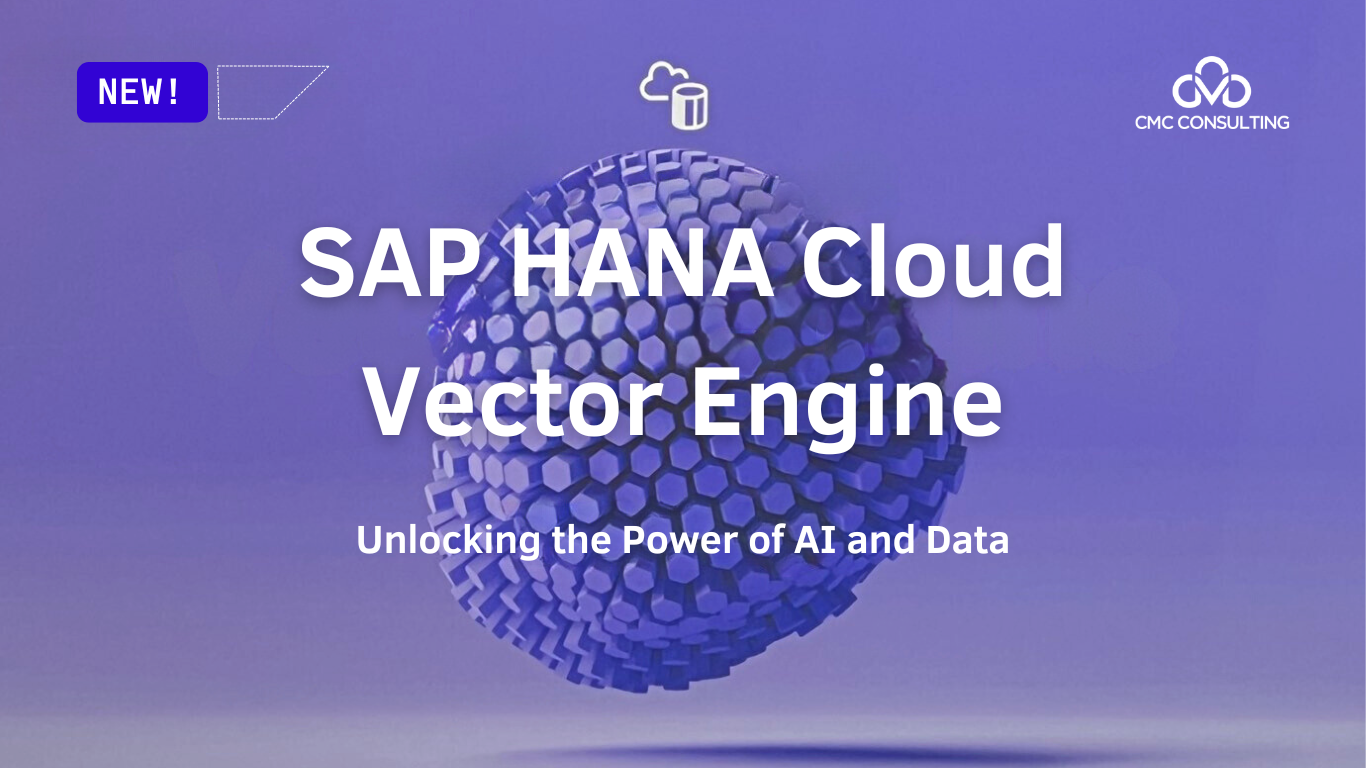 SAP HANA Cloud Vector Engine: Unlocking the Power of AI and Data
