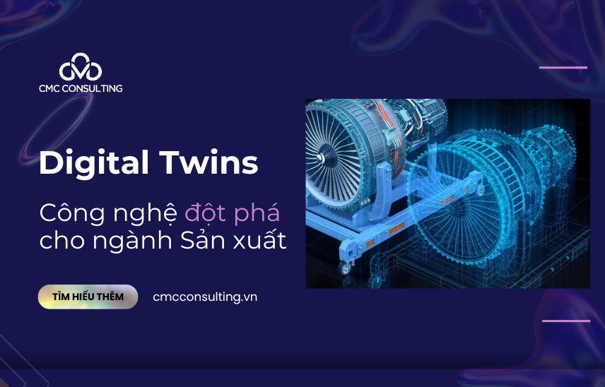 Digital Twins - Công nghệ đột phá cho ngành Sản xuất